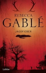 Jagdfieber - Rebecca Gabl&eacute;
