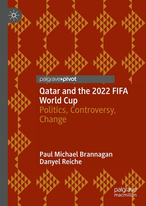 Qatar and the 2022 FIFA World Cup - Paul Michael Brannagan, Danyel Reiche