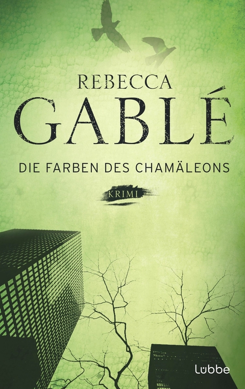 Die Farben des Cham&auml;leons - Rebecca Gabl&eacute;