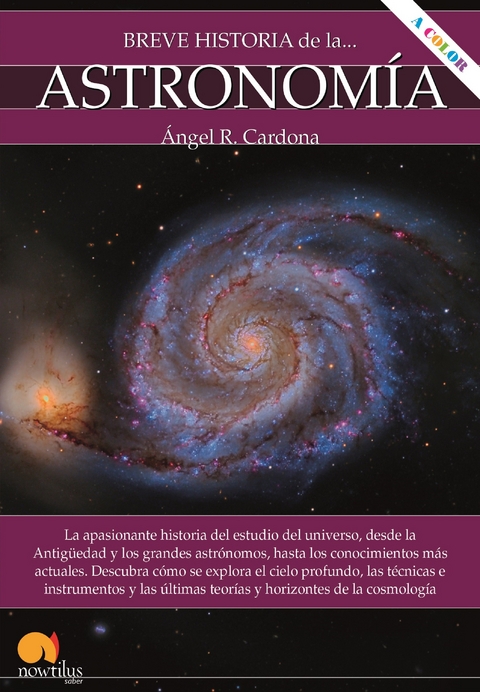 Breve historia de la astronom&iacute;a N.E. color - &Aacute;ngel R. Cardona