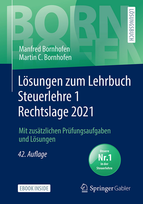 L&ouml;sungen zum Lehrbuch Steuerlehre 1 Rechtslage 2021 -  Manfred Bornhofen,  Martin C. Bornhofen