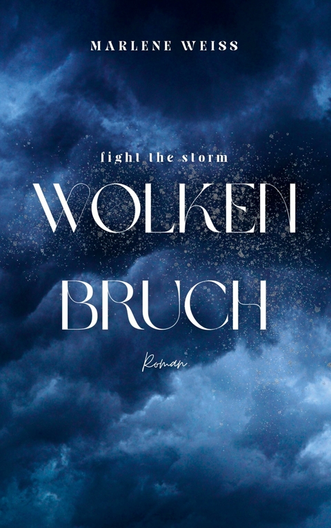 Wolkenbruch - Marlene Wei&szlig;
