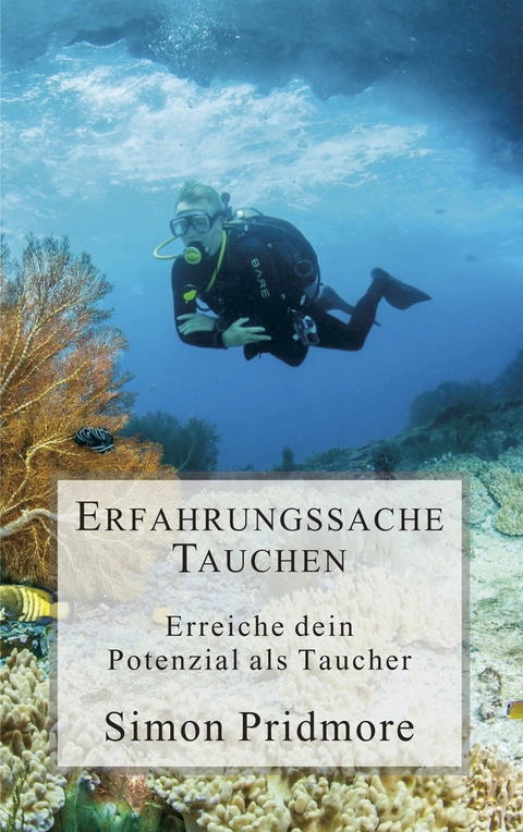 Erfahrungssache Tauchen -  Simon Pridmore