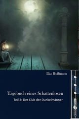 Tagebuch eines Schattenlosen - Ilka Hoffmann