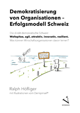 Demokratisierung von Organisationen - Erfolgsmodell Schweiz - PDF -  Ralph H&ouml;fliger