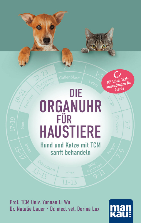 Die Organuhr f&uuml;r Haustiere - Prof. TCM Univ. Yunnan Li Wu, Dr. Natalie Lauer, Dorina Lux