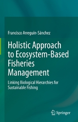 Holistic Approach to Ecosystem-Based Fisheries Management - Francisco Arregu&iacute;n-S&aacute;nchez