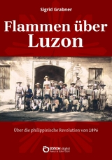 Flammen &uuml;ber Luz&oacute;n - Sigrid Grabner