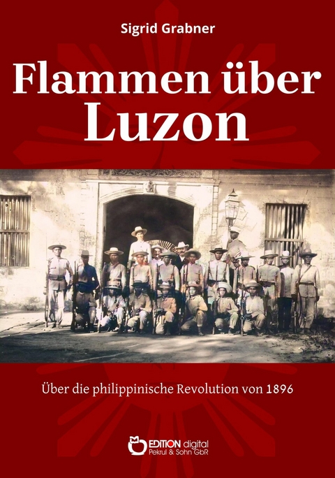 Flammen &uuml;ber Luz&oacute;n - Sigrid Grabner