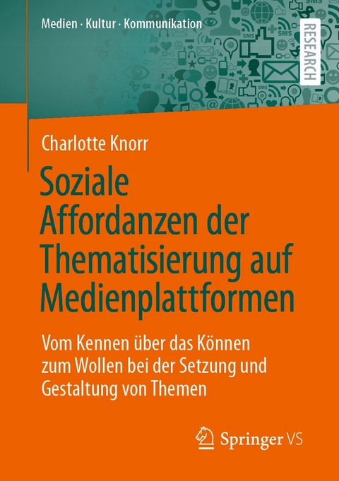 Soziale Affordanzen der Thematisierung auf Medienplattformen - Charlotte Knorr