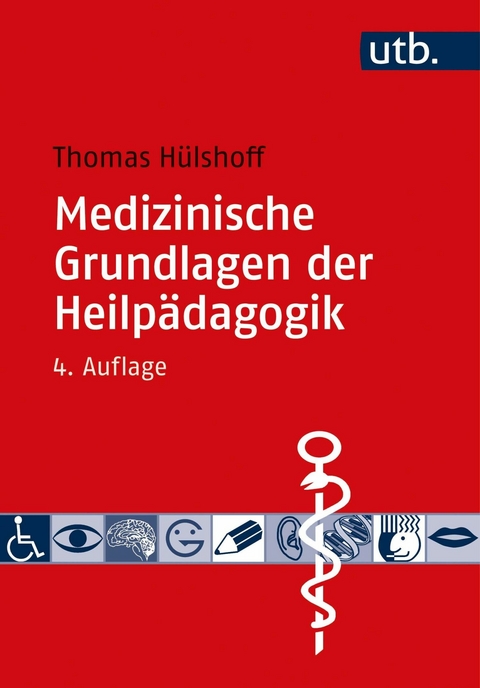Medizinische Grundlagen der Heilp&auml;dagogik - Thomas H&uuml;lshoff