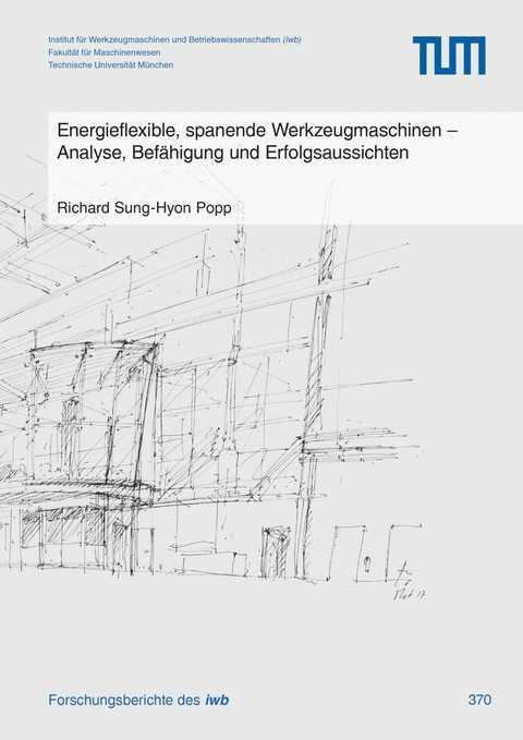 Energieflexible, spanende Werkzeugmaschinen -  Richard Sung-Hyon Popp