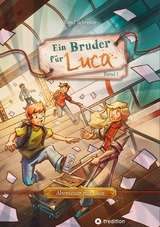 Ein Bruder f&uuml;r Luca -  Tom J. Schreiber