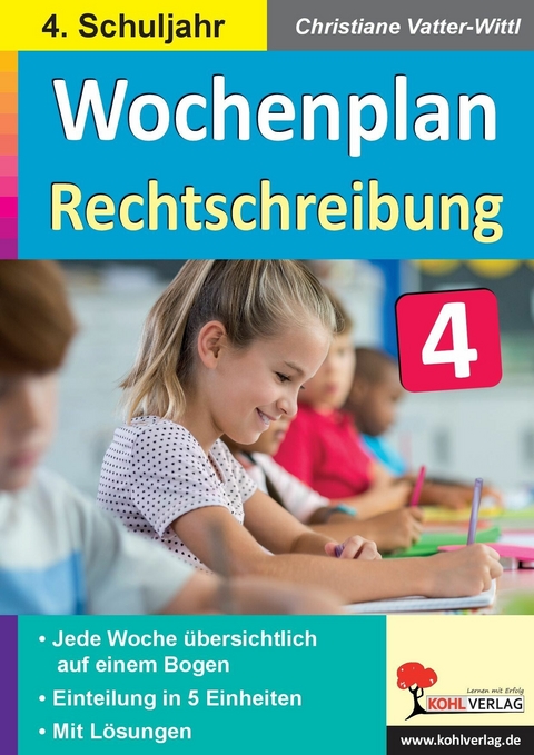Wochenplan Rechtschreibung / Klasse 4 -  Christiane Vatter-Wittl