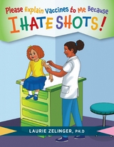 Please Explain Vaccines to Me - Laurie Zelinger