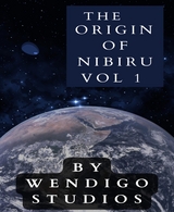The Origin Of Nibiru Vol 1 - Wendigo Studios