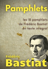 Pamphlets - Fr&eacute;d&eacute;ric Bastiat