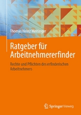 Ratgeber f&uuml;r Arbeitnehmererfinder - Thomas Heinz Meitinger