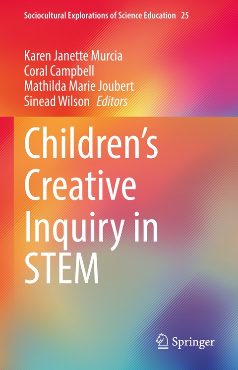 Children&rsquo;s Creative Inquiry in STEM - 