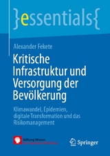 Kritische Infrastruktur und Versorgung der Bev&ouml;lkerung - Alexander Fekete