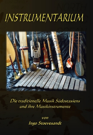 Instrumentarium: Die traditionelle Musik Südostasiens