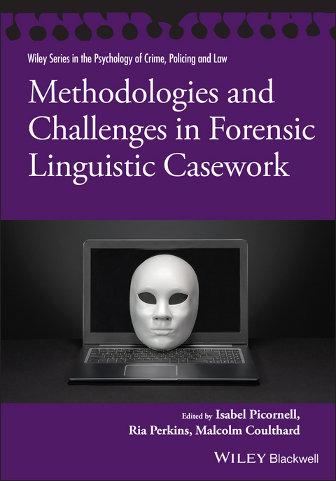 Methodologies and Challenges in Forensic Linguistic Casework - 