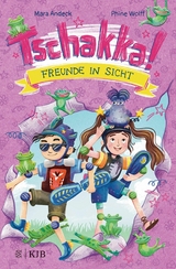 Tschakka! &ndash; Freunde in Sicht - Mara Andeck