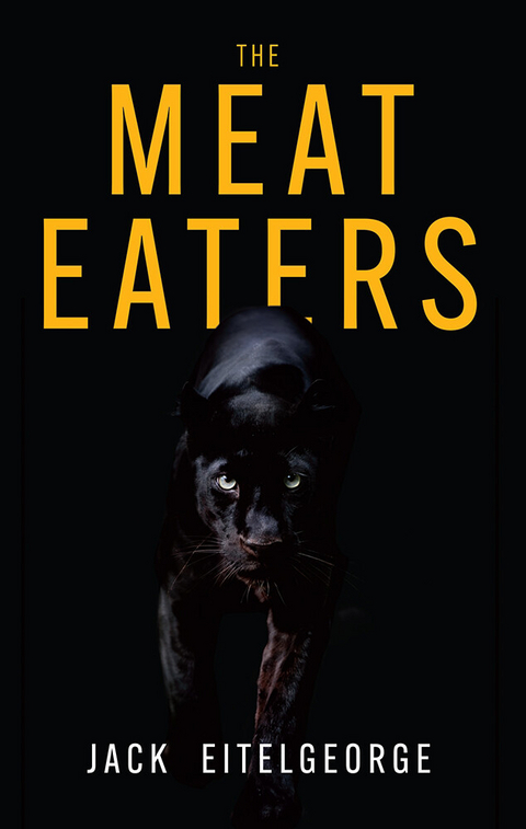 Meat Eaters -  Jack Eitelgeorge
