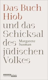 Das Buch Hiob und das Schicksal des j&uuml;dischen Volkes - Margarete Susman