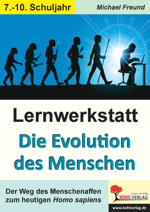 Lernwerkstatt Die Evolution des Menschen -  Michael Freund
