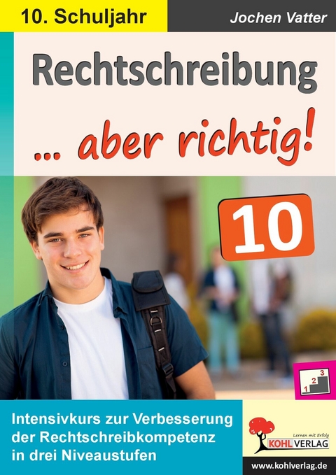 Rechtschreibung ... aber richtig! / Klasse 10 -  Jochen Vatter
