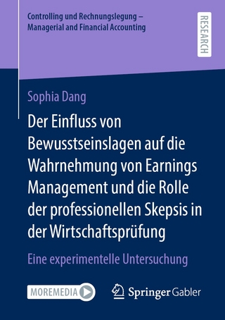 Der Einfluss von Bewusstseinslagen auf die Wahrnehmung von Earnings Management und die Rolle der professionellen Skepsis in der Wirtschaftsprüfung
