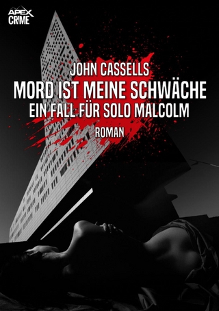 MORD IST MEINE SCHWÄCHE - EIN FALL FÜR SOLO MALCOLM