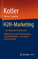 H2H-Marketing – von Menschen für Menschen -  Philip Kotler,  Waldemar Pförtsch,  Uwe Sponholz