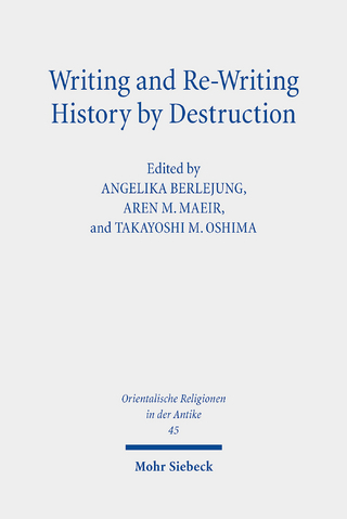 Writing and Re-Writing History by Destruction