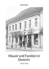 H&auml;user und Familien in Demmin - David Kr&uuml;ger