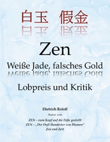 Zen Wei&szlig;e Jade, falsches Gold - Dietrich Roloff