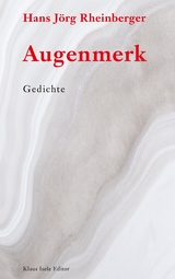 Augenmerk - Hans J&ouml;rg Rheinberger