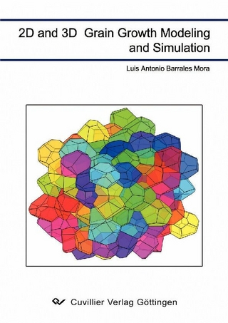 2D and 3D Grain Growth Modeling and Simulation