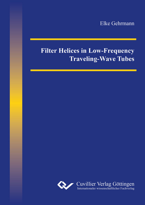 Filter Helices in Low-Frequency Traveling-Wave Tubes -  Elke Gehrmann