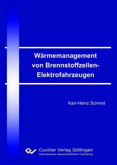 Wärmemanagement von Brennstoffzellen-Elektrofahrzeugen -  Karl-Heinz Schmid
