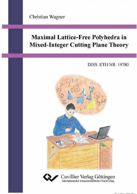 Maximal Lattice-Free Polyhedra in Mixed-Integer Cutting Plane Theory -  Christian Wagner