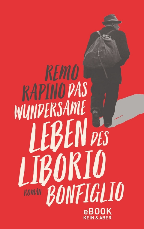 Das wundersame Leben des Liborio Bonfiglio -  Remo Rapino