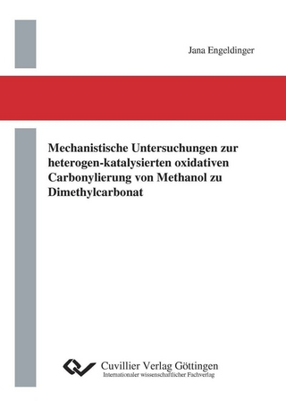 Mechanistische Untersuchungen zur heterogen-katalysierten oxidativen Carbonylierung von Methanol zu Dimethylcarbonat