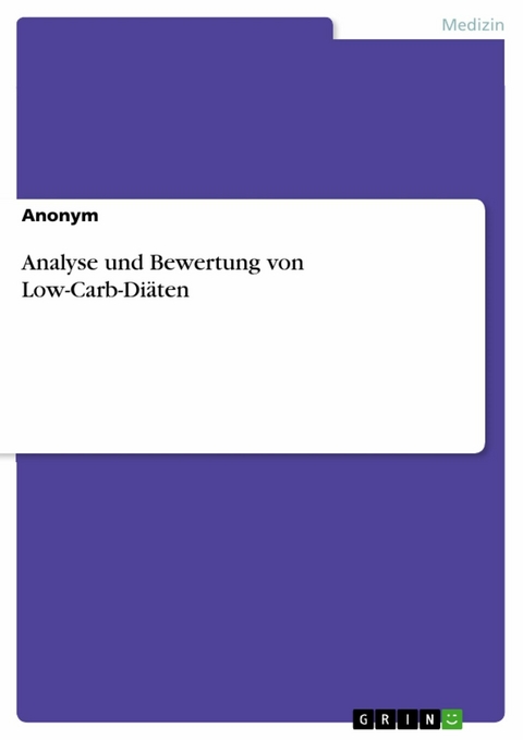 Analyse und Bewertung von Low-Carb-Di&auml;ten