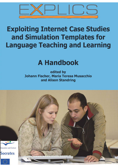 EXPLICS - Exploiting Internet Case Studies and Simulation Projects for Language Teaching and Learning -  Johann Fischer