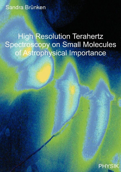 High Resolution Terahertz Spetctroscopy on Small Molecules of Astrophysical Importance -  Sandra Br&  #xFC;  nken