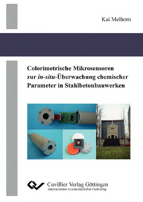 Colorimetrische Mikrosensoren zur in-situ-Überwachung chemischer Parameter in Stahlbetonbauwerken -  Kai Melhorn