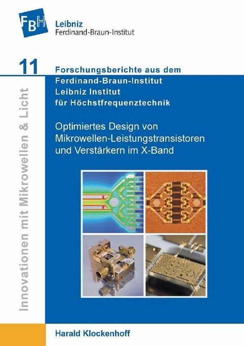 Optimiertes Design von Mikrowellen-Leistungstransistoren und Verstärkern im X-Band -  Harald Klockenhoff