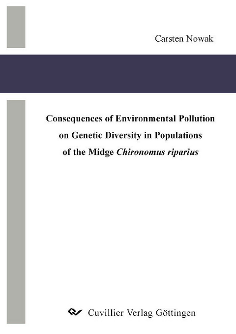 Consequences of Environmental Pollution on Genetic Diversity in Populations of the Midge Chironomus riparius -  Carsten Nowak